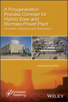 A Polygeneration Process Concept for Hybrid Solar and Biomass Power Plant. Simulation, Modelling, and Optimization