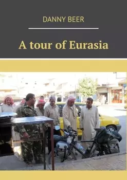 A tour of Eurasia