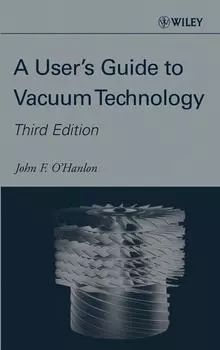 A User's Guide to Vacuum Technology