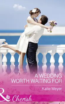 A Wedding Worth Waiting For