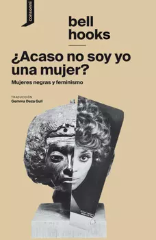 ?Acaso no soy yo una mujer?