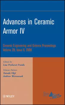 Advances in Ceramic Armor IV, Volume 29, Issue 6