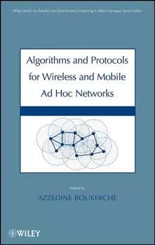 Algorithms and Protocols for Wireless, Mobile Ad Hoc Networks
