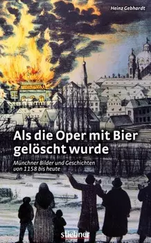 Als die Oper mit Bier gel?scht wurde