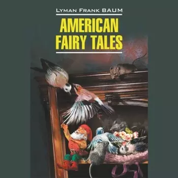 American Fairy Tales / Американские волшебные сказки