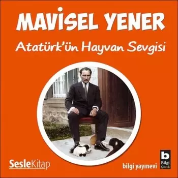 Atat?rk'?n Hayvan Sevgisi