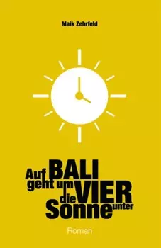 Auf Bali geht um Vier die Sonne unter
