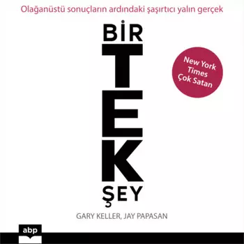 Bir Tek ey - Olaan?st? sonu?larn ardndaki artc yaln ger?ek