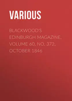 Blackwood's Edinburgh Magazine, Volume 60, No. 372, October 1846
