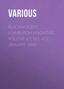 Blackwood's Edinburgh Magazine, Volume 67, No. 411, January 1850
