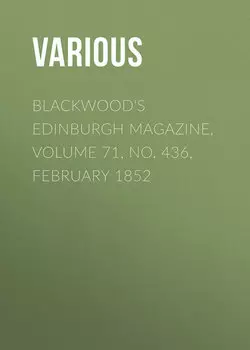 Blackwood's Edinburgh Magazine, Volume 71, No. 436, February 1852