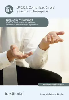 Comunicaci?n oral y escrita en la empresa. ADGG0408