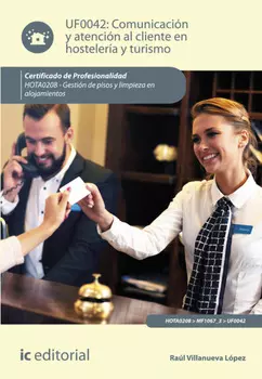 Comunicaci?n y Atenci?n al Cliente en Hosteler?a y Turismo. HOTA0208