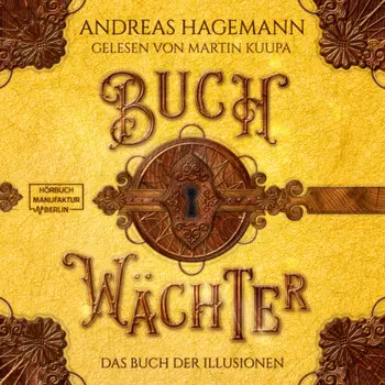 Das Buch der Illusionen - Buchw?chter, Band 4 (ungek?rzt)
