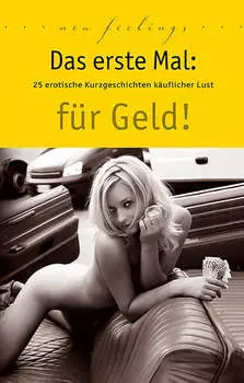 Das erste Mal: f?r Geld!