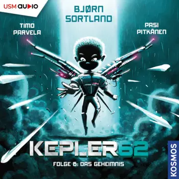 Das Geheimnis - Kepler62, Folge 6 (ungek?rzt)