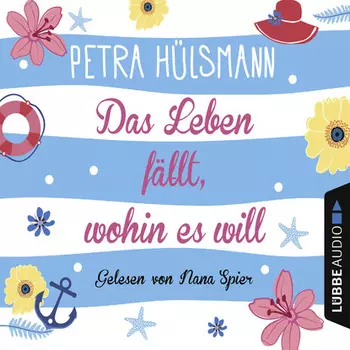 Das Leben f?llt, wohin es will - Hamburg-Reihe, Teil 4 (Gek?rzt)