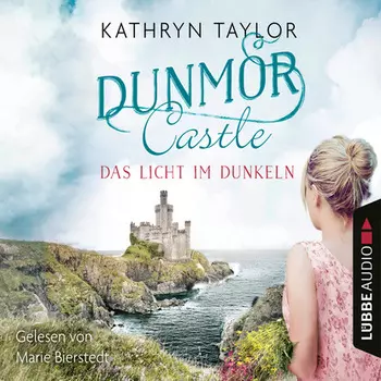 Das Licht im Dunkeln - Dunmor Castle 1 (Gek?rzt)