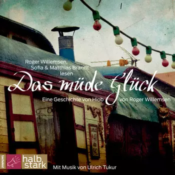 Das m?de Gl?ck - Eine Geschichte von Hiob