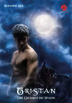 Der Gef?hrte des Wolfes: Tristan