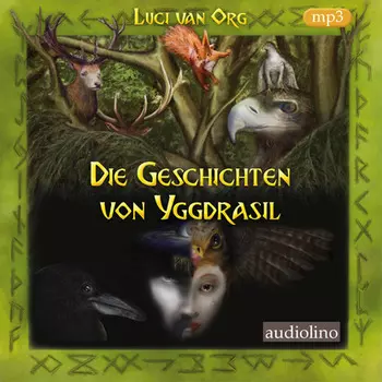 Die Geschichten von Yggdrasil (Ungek?rzt)