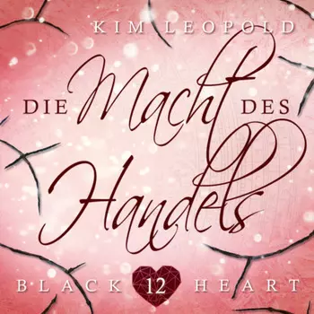 Die Macht des Handels - Black Heart, Band 12 (Ungek?rzt)