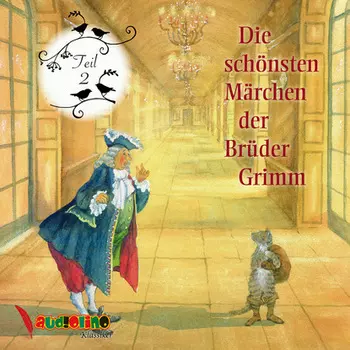 Die sch?nsten M?rchen der Br?der Grimm, Teil 2