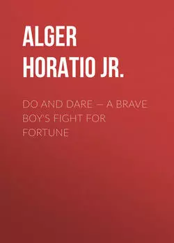 Do and Dare — a Brave Boy's Fight for Fortune