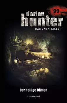 Dorian Hunter 99 - Der heilige D?mon