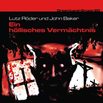 Dreamland Grusel, Folge 20: Ein h?llisches Verm?chtnis