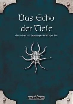 DSA: Das Echo der Tiefe - Geschichten und Erz?hlungen der Blutigen See