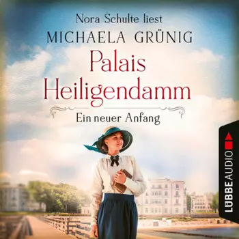 Ein neuer Anfang - Palais Heiligendamm-Saga, Teil 1 (Ungek?rzt)