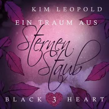 Ein Traum aus Sternenstaub - Black Heart, Band 3 (Ungek?rzt)
