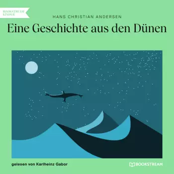 Eine Geschichte aus den D?nen (Ungek?rzt)