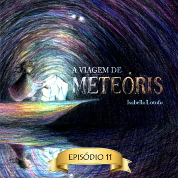 Flores para Ellen - A viagem de Mete?ris, Epis?dio 11 (Abreviado)