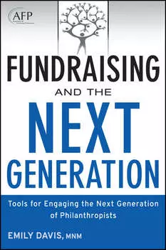 Fundraising and the Next Generation. Tools for Engaging the Next Generation of Philanthropists