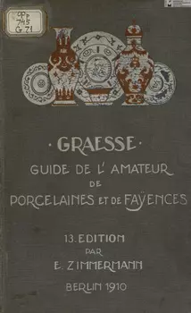 Guide de l'amateur de porcelaines et de faiences (y compris gres et terres cuites) = Путеводитель любителя фарфора и фаянса (включая керамогранит и терракоту)