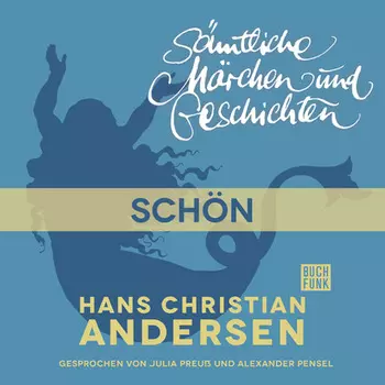H. C. Andersen: S?mtliche M?rchen und Geschichten, Sch?n!