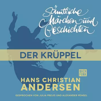 H. C. Andersen: S?mtliche M?rchen und Geschichten, Der Kr?ppel