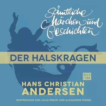 H. C. Andersen: S?mtliche M?rchen und Geschichten, Der Halskragen