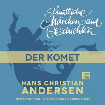 H. C. Andersen: S?mtliche M?rchen und Geschichten, Der Komet