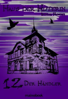 Haus der H?terin: Band 12 - Der H?ndler