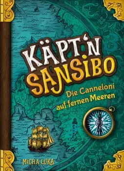 K?pt'n Sansibo — Die Canneloni auf fernen Meeren