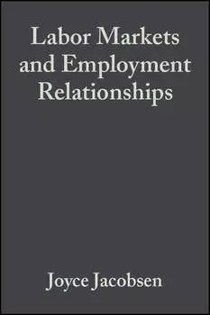 Labor Markets and Employment Relationships