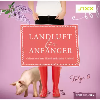 Landluft f?r Anf?nger, Folge 8: Offene Rechnungen