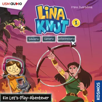 Lina Knut: Sch?lerin, Gamerin, Weltenretterin, Band 1: Ein Let's-Play-Abenteuer (ungek?rzt)