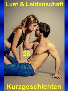 Lust & Leidenschaft 28