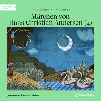 M?rchen von Hans Christian Andersen 4 (Ungek?rzt)