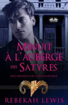 Minuit ? L'Auberge Des Satyres