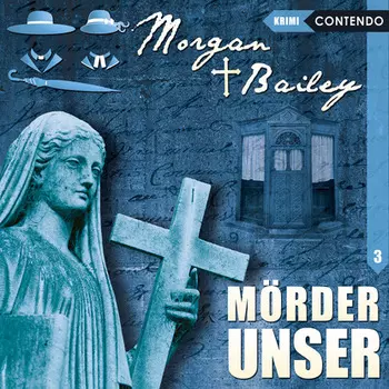 Morgan & Bailey, Folge 3: M?rder unser